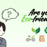 आप कितने Eco-friendly हैं?